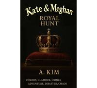 Kate and Meghan: Royal Hunt