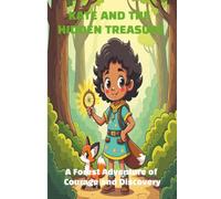 Kate and the Hidden Treasure: A Forest Adventure of Courage and Discovery