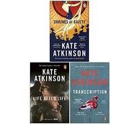 Kate Atkinson Collection 3 Books Set (Shrines of Gaiety, Life After Life, Transcription)