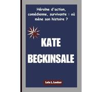 KATE BECKINSALE: Héroïne d'action, comédienne, survivante : où mène son histoire ?