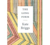 Kate Briggs The Long Form (Poche)