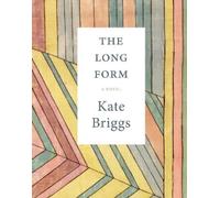 Kate Briggs The Long Form (Poche)