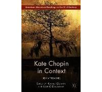 Kate Chopin In Context: New Approaches (American Literature Readings In The Twenty-First Century) (Hardcover) Heather Ostman, Kate O,donoghue (Auteur)