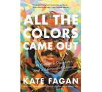 Kate Fagan All the Colors Came Out (Poche)