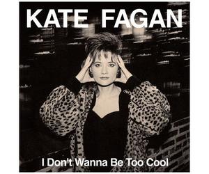 Kate Fagan - I Don't Wanna Be Too Cool - Expanded Edition [Compact Discs] Expanded Version