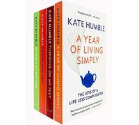 Kate Humble Collection Ensemble de 4 livres (Humble par nature, Ami pour la vie, Penser sur mes pieds, Une année à vivre simplement)