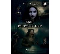 Kate, instinct de loup - Henora Rucreym - Amalthee - broché - roman jeunesse