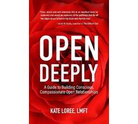 Kate Loree Open Deeply (Poche)