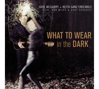 Kate Mcgarry & Keith Gan - What to Wear in the Dark