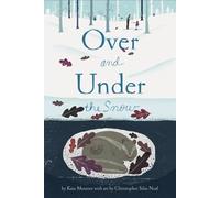 Kate Messner Over and Under the Snow (Poche)