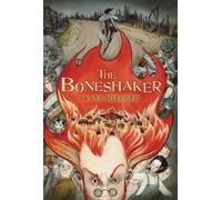 Kate Milford Boneshaker (Poche)