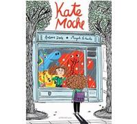 Kate Moche Antoine Dole (Auteur), Magali Le Huche (Illustration)