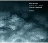 Kate Moore: Dances And Canons by Saskia Lankhoorn [Audio CD] NEUF
