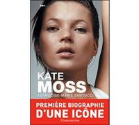 Françoise-Marie Santucci – Kate Moss – Essai – Flammarion – broché