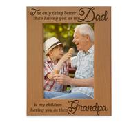 KATE POSH - La seule chose meilleure que de t'avoir comme papa, c'est que mes enfants t'aient comme grand-p re - Cadre photo en bois naturel grav