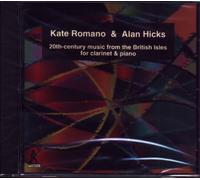 Kate Romano Clarinet & Alan Hicks Piano - 20th Century Music for Clarinet & Piano [Import]