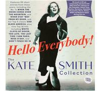 Kate Smith - Hello Everybody The Kate Smith Collection 1926-50 [Compact Discs]