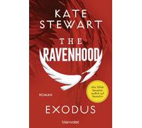 Kate Stewart Be The Ravenhood - Exodus: Roman - Die heiße TikTok-Sensati (Relié)