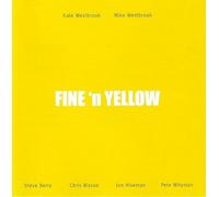 Kate Westbrook & Mike - Fine 'n Yellow