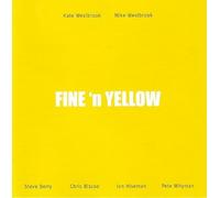 Kate Westbrook & Mike - Fine 'n Yellow