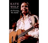 Kate Wolf- An Evening In Austin