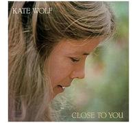 Kate Wolf - Close To You [Compact Discs]