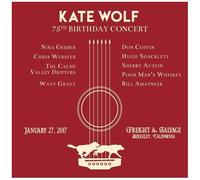 Kate Wolf - Kate Wolf 75th Birthday Concert