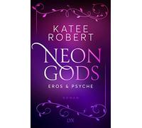 Katee Robert Anika Klüve Neon Gods - Eros & Psyche (Dark Olympus, Band 2 (Relié)
