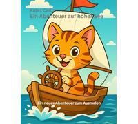 Kater Carlo auf dem Meer - Ein Unterwasser-Abenteuer zum Ausmalen und Entdecken: Mit liebevollen Ausmalbildern, spannenden Meeresgeschichten und ... Abenteuerbuch für Kinder ab 4 Jahren