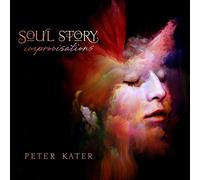 Kater, Peter - Soul Story; Improvisations