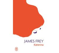 Katerina - James Frey - J'ai Lu - Poche - Roman