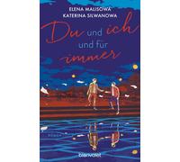 Katerina Silwan Du und ich und für immer: Roman - In Russland verboten, (Poche)