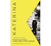 Katerina: The new novel from the author of the bestselling A Million Little Pieces