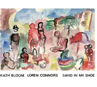 Kath Bloom - Sand In My Shoe [New Vinyl LP]