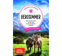 Katharina Affle Bergsommer: Wie mir das Leben auf der Alp Kraft und Klar (Poche)