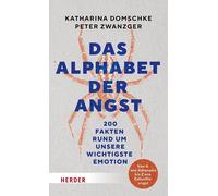 Katharina Domsc Das Alphabet der Angst: 200 Fakten rund um unsere wichti (Relié)