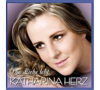 Katharina Herz - Die Liebe Lebt [Import]