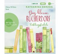 Katharina Herzo Das kleine Bücherdorf: Frühlingsfunkeln: Die hinreißende Fo (CD)