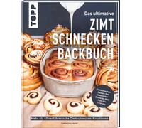 Katharina Laure Das ultimative Zimtschnecken-Backbuch: Mehr als 40 verfü (Relié)