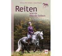 Katharina Mölle Reiten wie es Pferde lieben: Wie wir echte Harmonie mit (Poche)