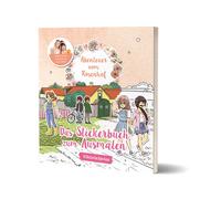 Katharina Netolit Abenteuer vom Rosenhof: Das Stickerbuch zum Ausmalen: (Poche)