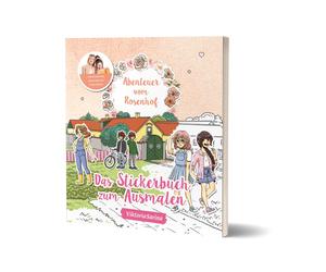 Katharina Netolit Abenteuer vom Rosenhof: Das Stickerbuch zum Ausmalen: (Poche)