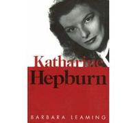 Katharine Hepburn by Sheridan Morley & Barbara Leaming Barbara Leaming (Auteur)