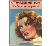 Katharine Hepburn, La Fiera De Hollywood