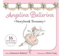 Katharine Holabird Angelina Ballerina Storybook Treasury (Relié)