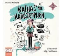Kathas Katastrophen: Mein Leben zwischen Freunde-Bubble und Eltern-Trouble – Lübbe Audio