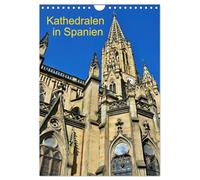 Kathedralen in Spanien (Wandkalender 2026 DIN A4 hoch), CALVENDO Monatskalender: Wir haben in diesem Kalender die schönsten Kirchen und Kathedralen zusammengestellt