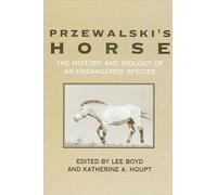 Katherine A. Houpt Przewalski's Horse (Poche) SUNY series in Endangered Species