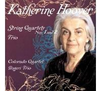 Katherine Hoover: String Quartets Nos. 1 And 2/Trio by Colorado Quartet