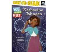 Katherine Johnson: Ready-to-Read Level 3